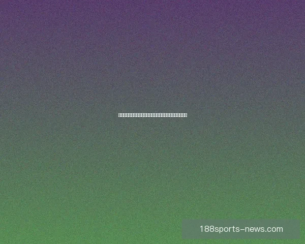 体育竞猜入口全新上线带你畅享实时赛事分析与专业投注技巧